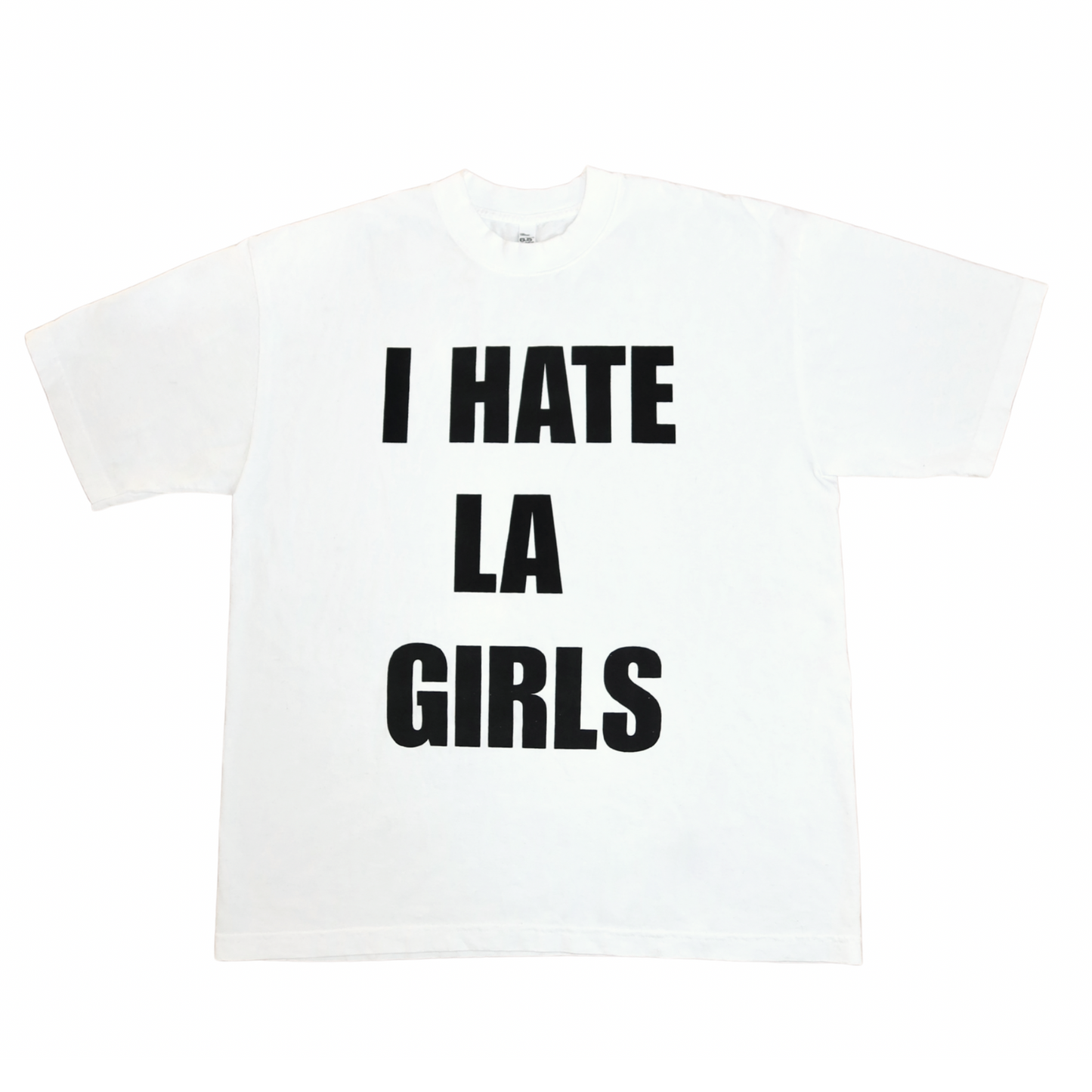"I HATE LA GIRLS" WHITE TEE